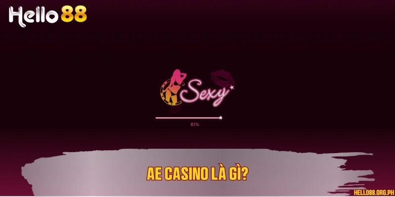 AE Casino là gì?