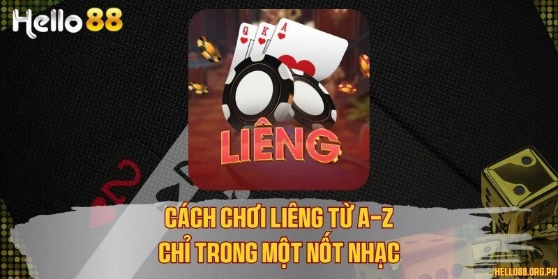 Cách chơi Liêng từ A-Z chỉ trong một nốt nhạc