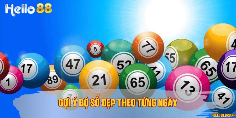 Gợi ý bộ số đẹp theo từng ngày