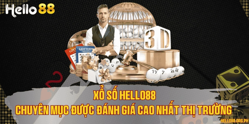 Xổ số Hello88 - Chuyên mục được đánh giá cao nhất thị trường